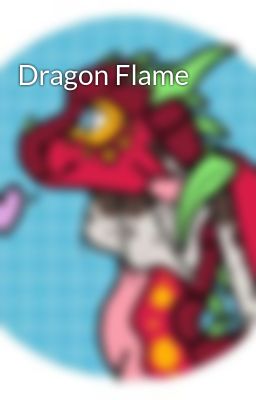 Dragon Flame