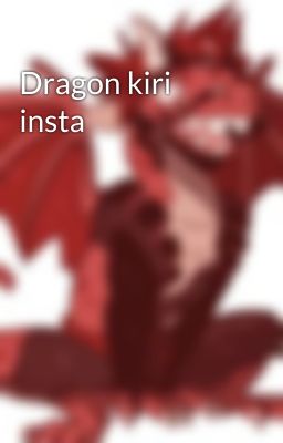 Dragon kiri insta