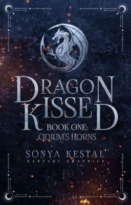 Dragon Kissed {ON HOLD FOR REVISIONS}