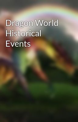 Dragon World Historical Events