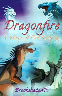 Dragonfire ~ A Wings of Fire Roleplay