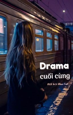 Drama cuối cùng