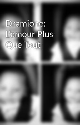 Dramione: L'amour Plus Que Tout