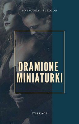 Dramione • Miniaturki