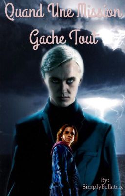 Dramione - Quand une mission gâche tout...  -