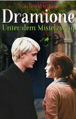 Dramione-Unter dem Mistelzweig