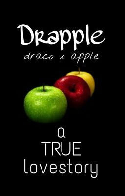 Drapple ~ a TRUE lovestory ✓