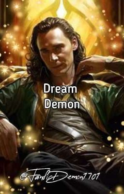 Dream Demon {Marvel/Loki AU{18+}