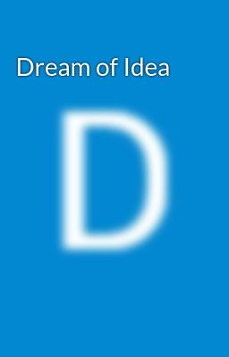 Dream of Idea 