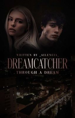 Dreamcatcher - Through a Dream