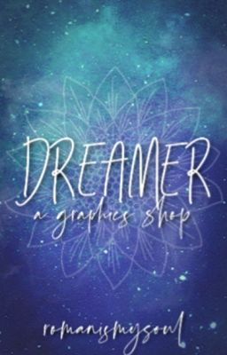 Dreamer | a graphics shop (CLOSED)