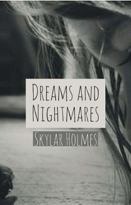 Dreams And Nightmares