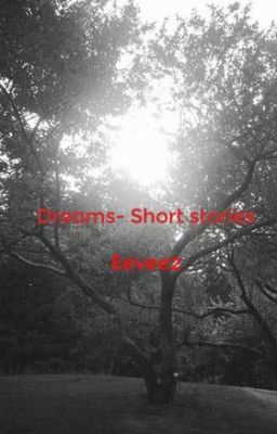 Dreams- Short stories