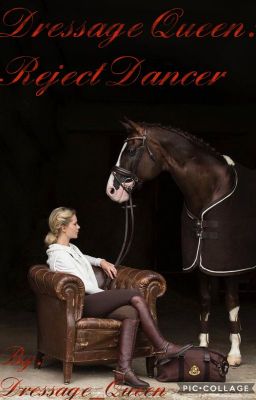 Dressage Queen: Reject Dancer