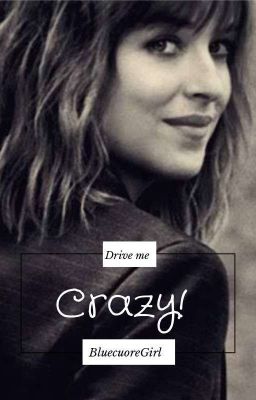 Drive Me... Crazy (Versión Fanfic)