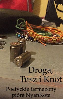 Droga, Tusz i Knot