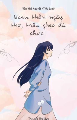 [DROP] Mau xuyên: Nam thần ngây thơ, trêu ghẹo đủ chưa!