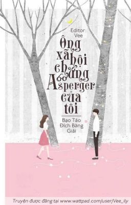 [DROP] Ông Xã Hội Chứng Asperger Của Tôi (Trùng Sinh) - Bạo Táo Đích Bàng Giải