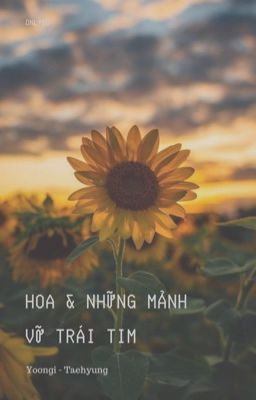 [DROP] Taegi | Hoa Và Những Mảnh Vỡ Trái Tim