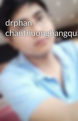 drphan chanthuongbangquang