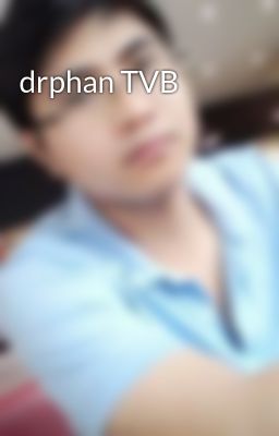 drphan TVB