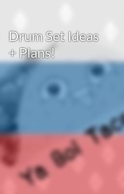 Drum Set Ideas + Plans!