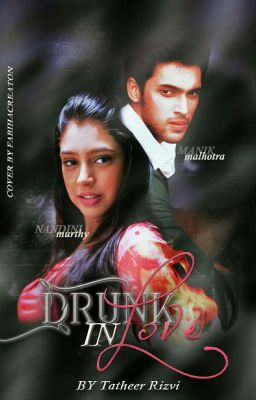 DRUNK IN LOVE MANAN FF #wattys2017