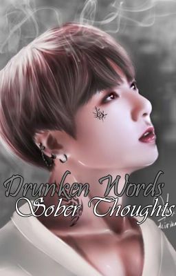 Drunken Words Sober Thoughts | OS [Vkook]