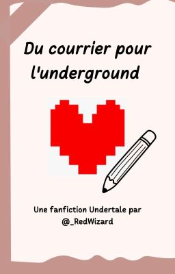 Du courrier pour l'underground (fanfiction Undertale)