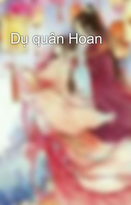 Dụ quân Hoan 