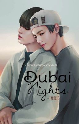 Dubai Nights|OS [Vkook]