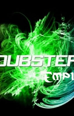 Dubstep Empire History v1