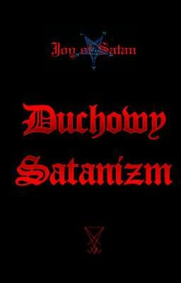 Duchowy Satanizm - Moimi Oczami