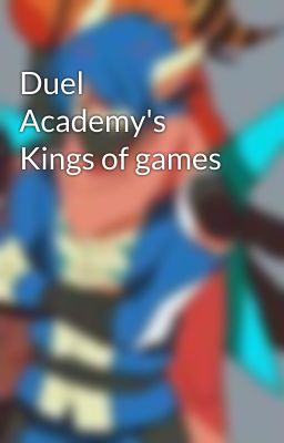 Duel Academy's Kings of games