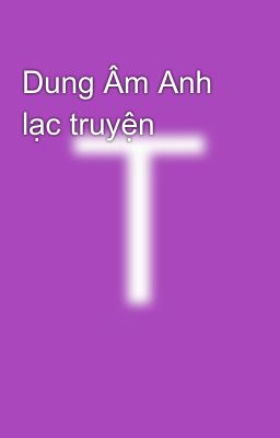 Dung Âm Anh lạc truyện 