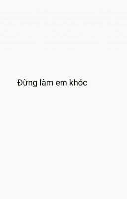 Đừng Làm Em Khóc