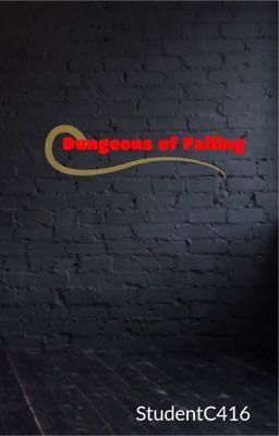 Dungeons of failing