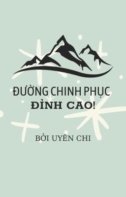 Đường Chinh Phục Đỉnh Cao!