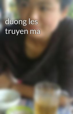 duong les truyen ma