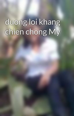 duong loi khang chien chong My