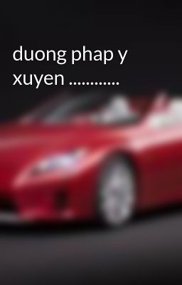 duong phap y xuyen ............