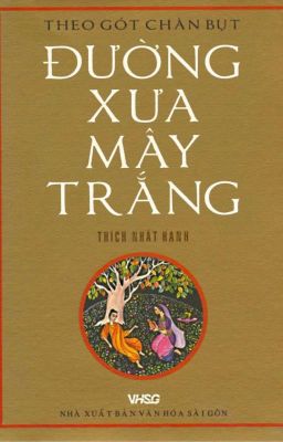 ĐƯỜNG XƯA MÂY TRẮNG - Thích Nhất Hạnh