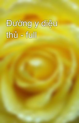 Đường y diệu thủ - full