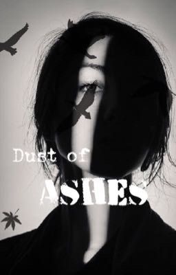 Dust of ashes [open]