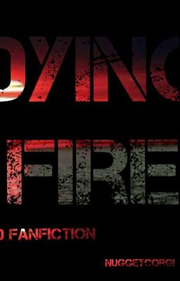 ✹Dying Fire✹A Crafting Dead Fanfic✹