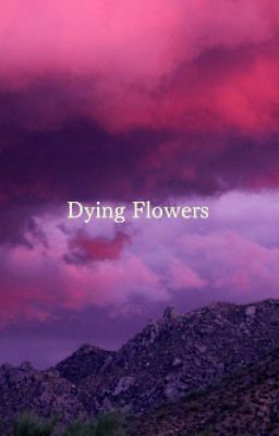 Dying Flowers