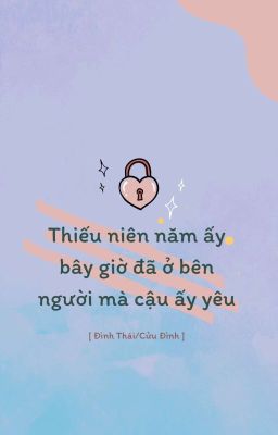 [ DYS Fanfiction ] [ Đình Thái/Cửu Đình ] 