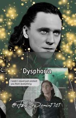 Dysphoria {Marvel/Loki AU{17-18}