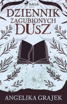 Dziennik Zagubionych Dusz - JUŻ W KSIĘGARNIACH 