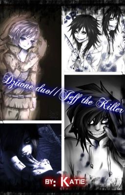 Dziwne duo//Jeff the Killer